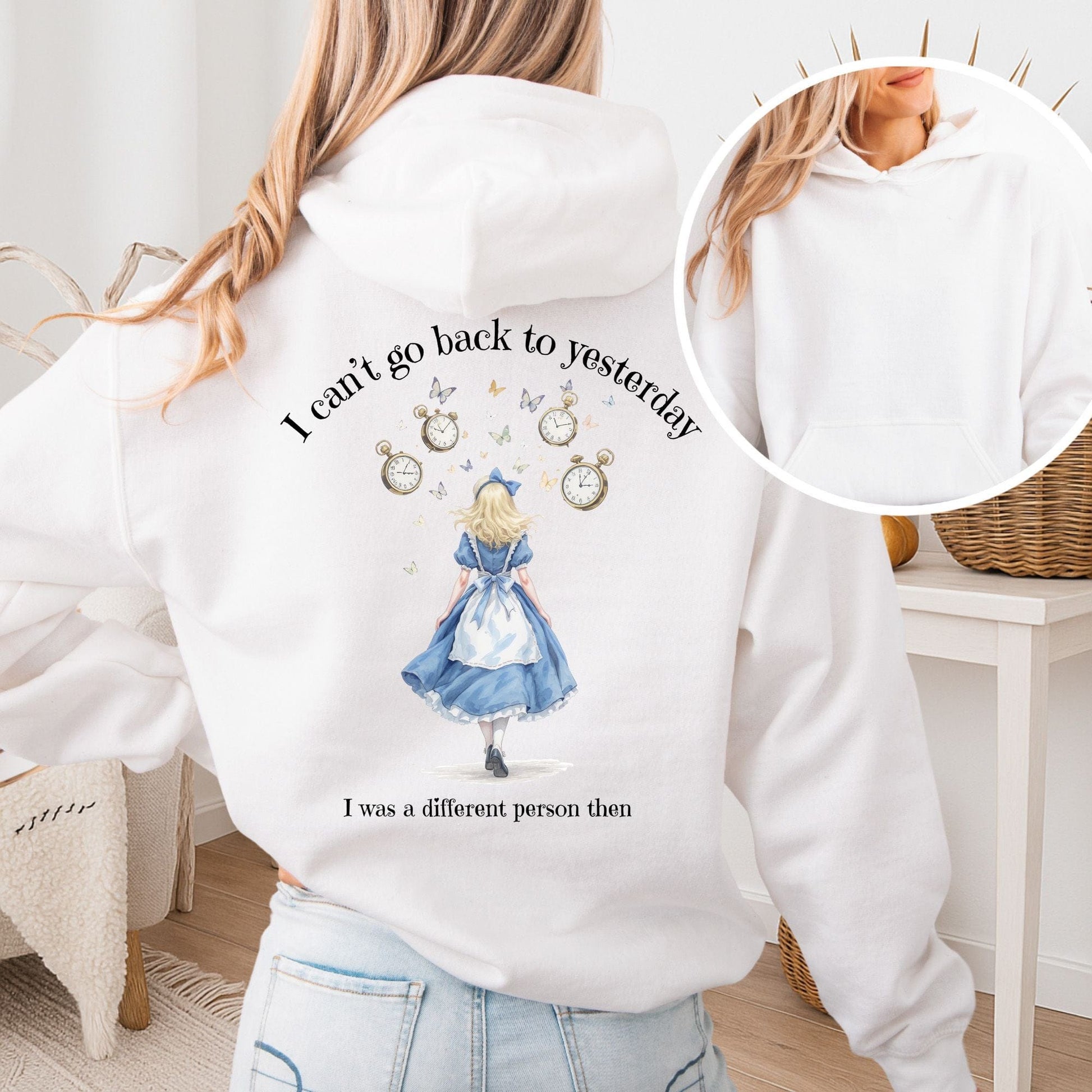 Hoodie White / S I Can't Go Back To Yesterday I Was A Different Person Then Hoodie The Mystic Eden