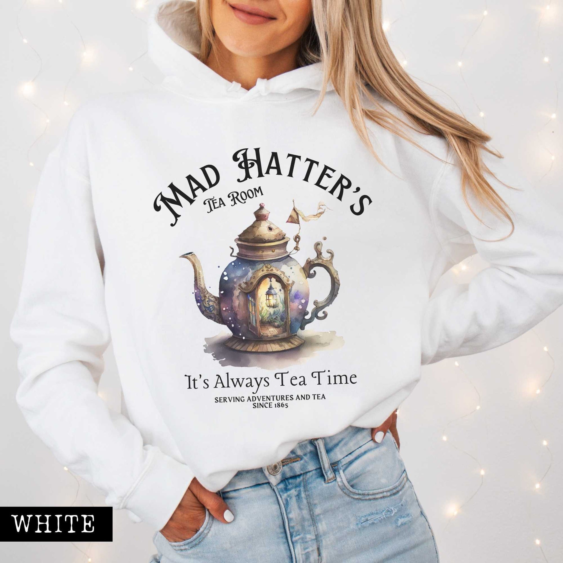 Hoodie White / S It's Always Tea Time - Mad Hatter's Tea Room Hoodie The Mystic Eden