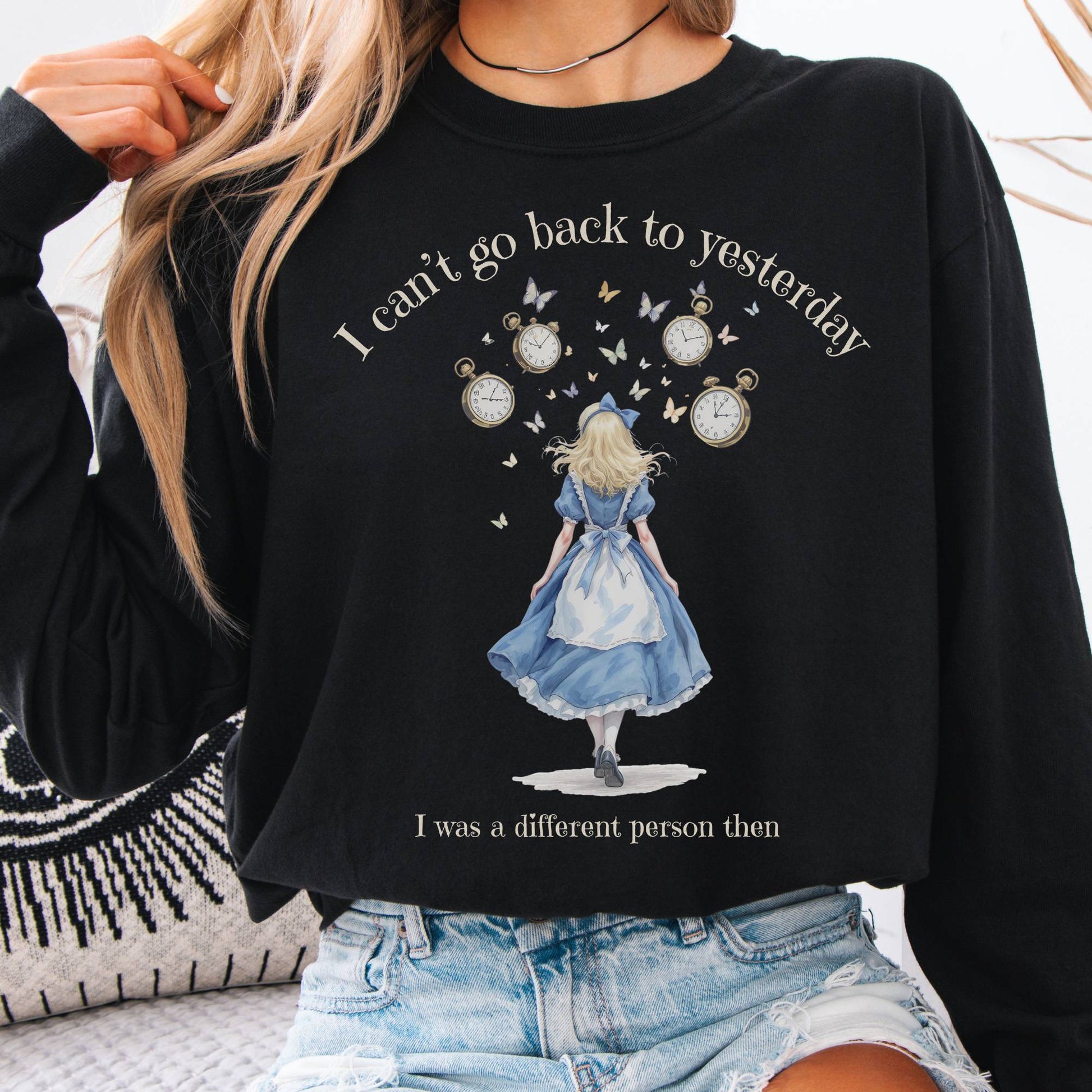 Long-sleeve Black / S I Can't Go Back To Yesterday I was A Different Person Then Long Sleeve The Mystic Eden