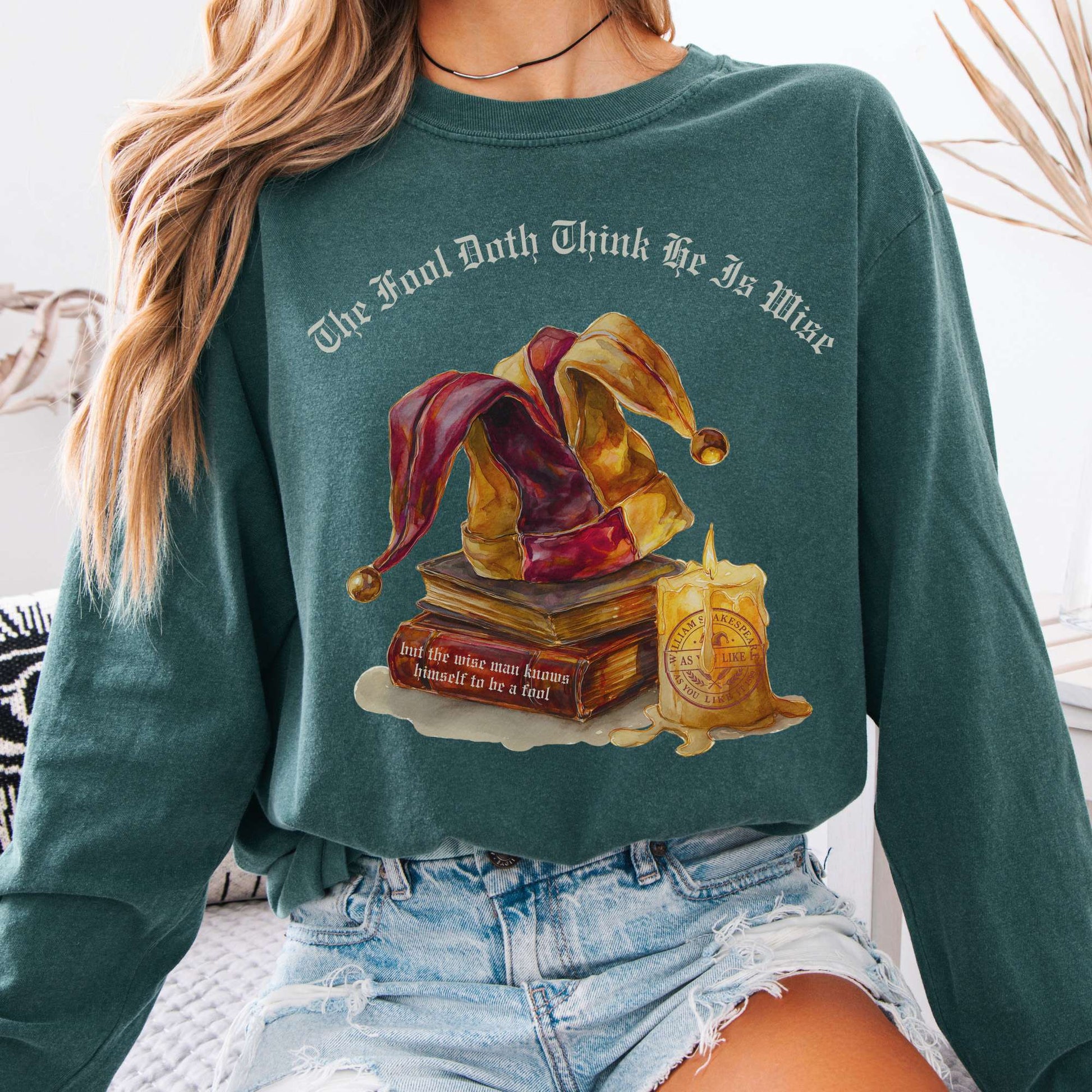 Long-sleeve Blue Spruce / S The Fool Doth Think He Is Wise Shakespeare Long Sleeve Tee The Mystic Eden