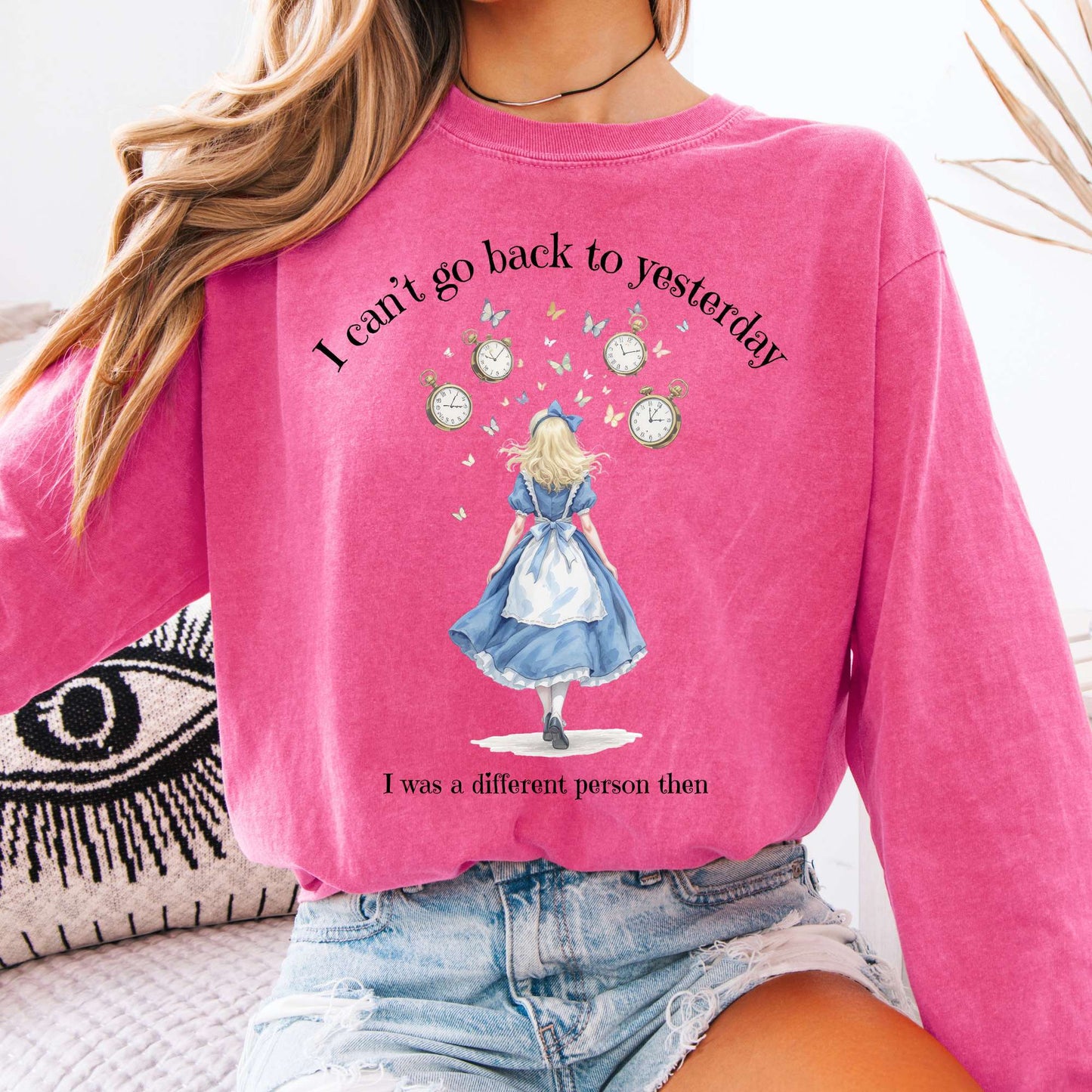 Long-sleeve Crunchberry / S I Can't Go Back To Yesterday I was A Different Person Then Long Sleeve The Mystic Eden