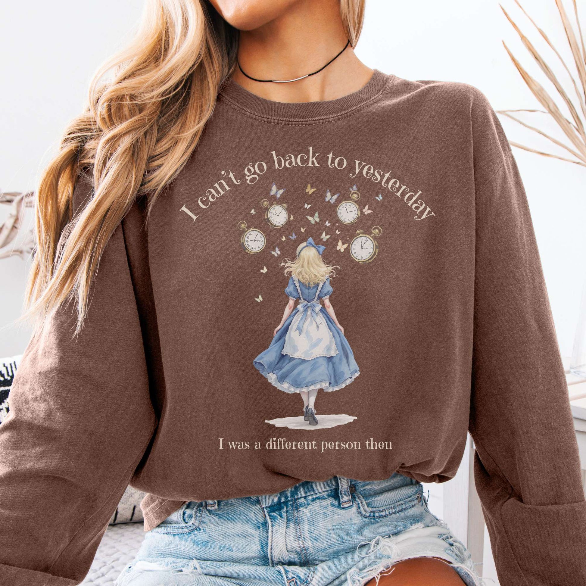 Long-sleeve Espresso / S I Can't Go Back To Yesterday I was A Different Person Then Long Sleeve The Mystic Eden