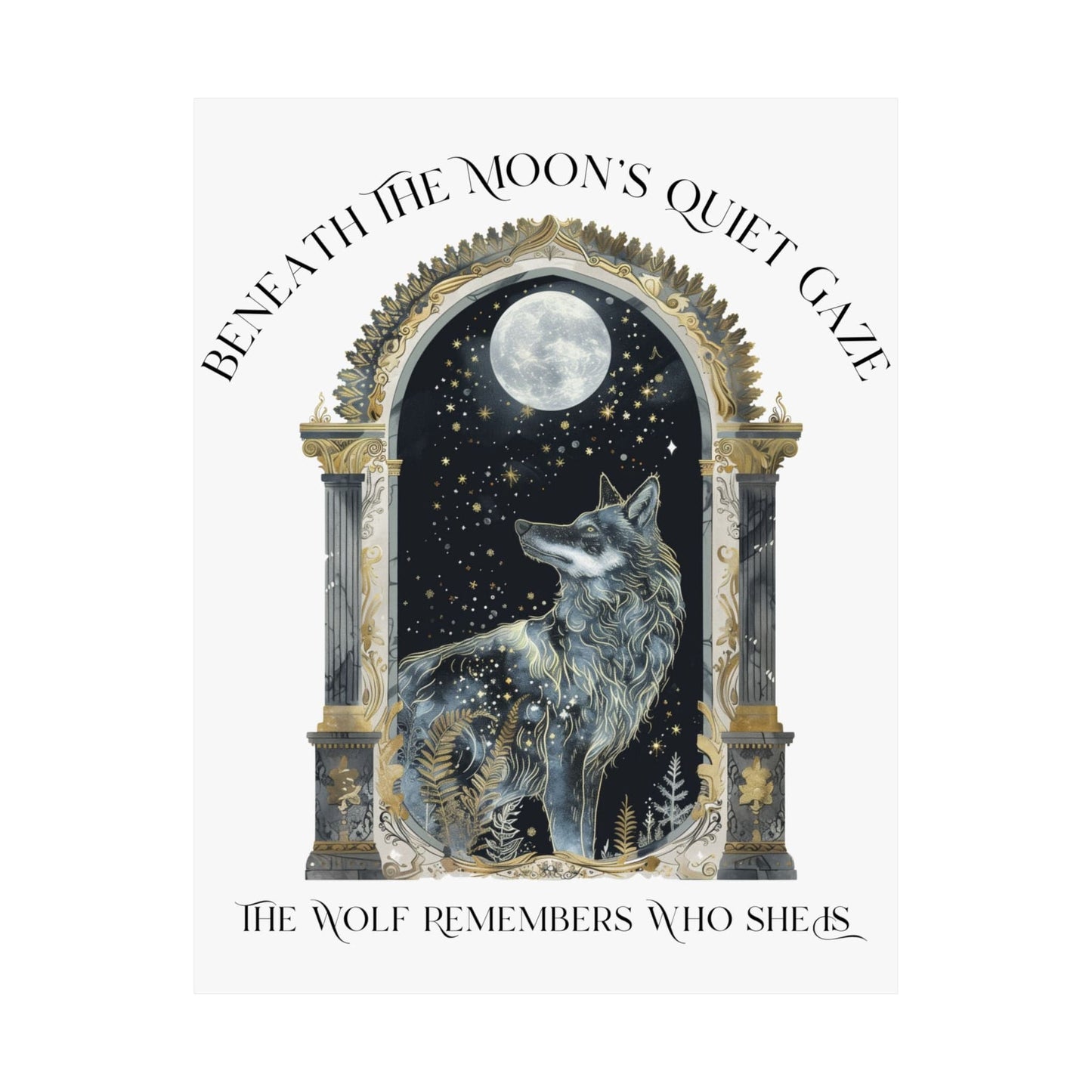 Poster 11″ x 14″ / Matte Beneath The Moon The Wolf Remembers Who She Is Print The Mystic Eden