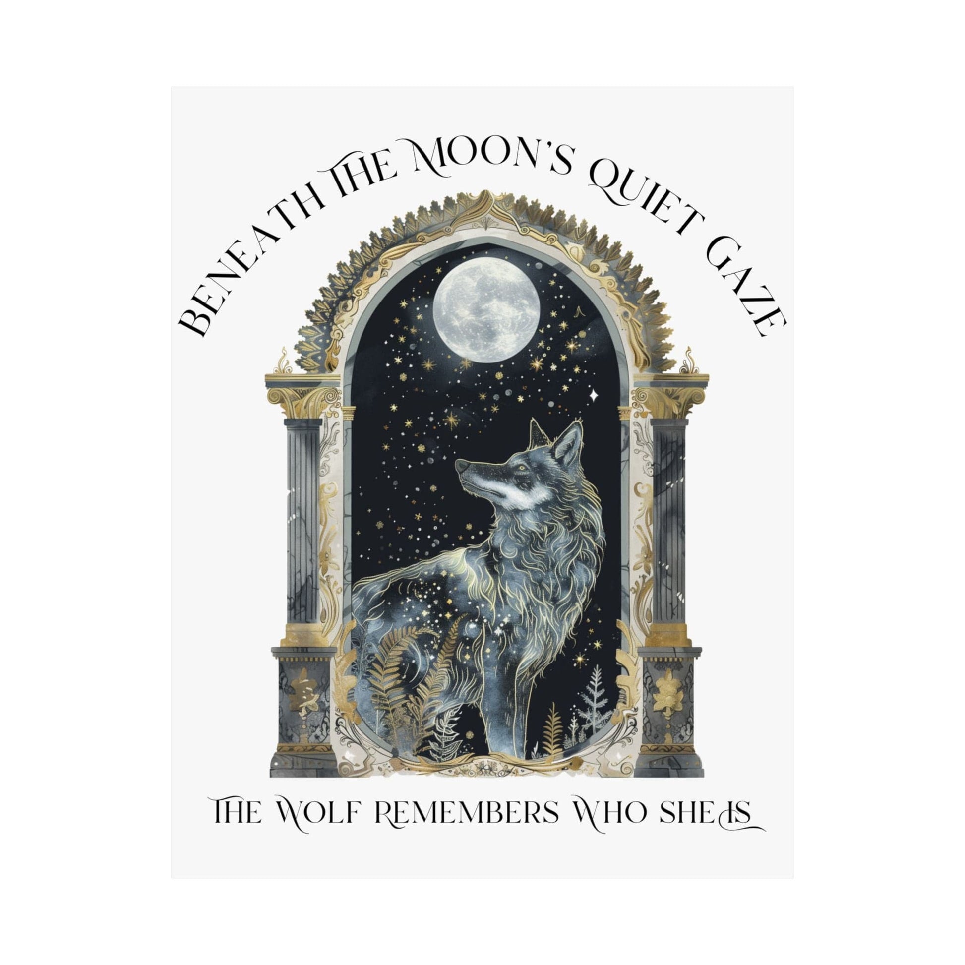 Poster 11″ x 14″ / Matte Beneath The Moon The Wolf Remembers Who She Is Print The Mystic Eden