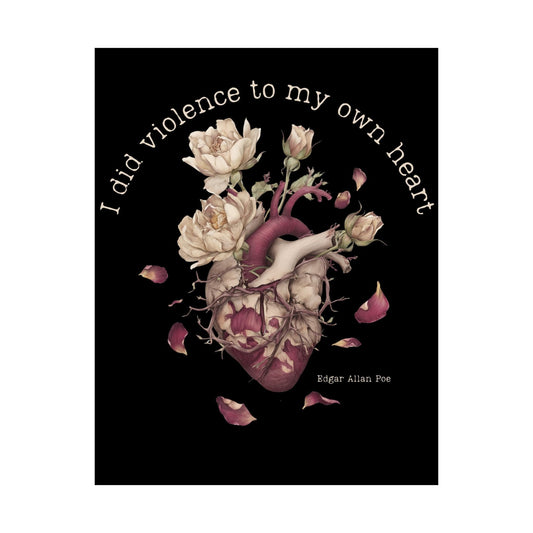 Poster 11″ x 14″ / Matte I Did Violence To My Own Heart Edgar Allan Poe Print The Mystic Eden