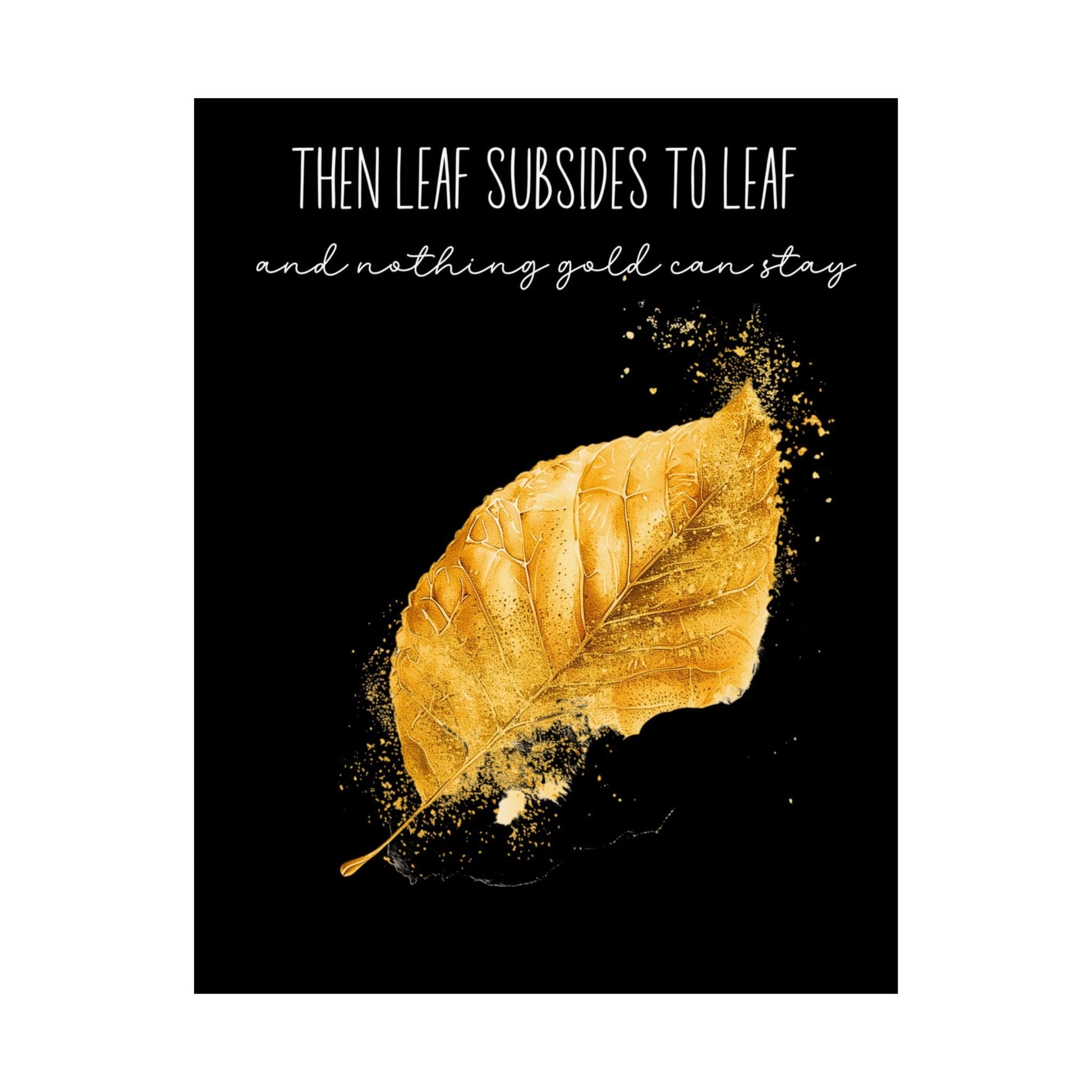 Poster 11″ x 14″ / Matte Nothing Gold Can Stay Robert Frost Black Print The Mystic Eden