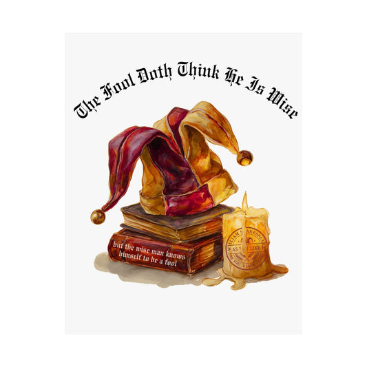 Poster 11″ x 14″ / Matte The Fool Doth Think He Is Wise Poster The Mystic Eden