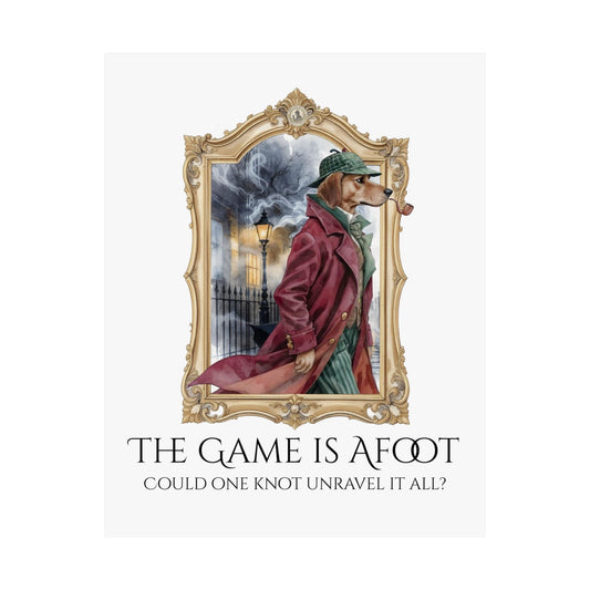 Poster 11″ x 14″ / Matte The Game Is Afoot Sherlock Holmes Poster The Mystic Eden