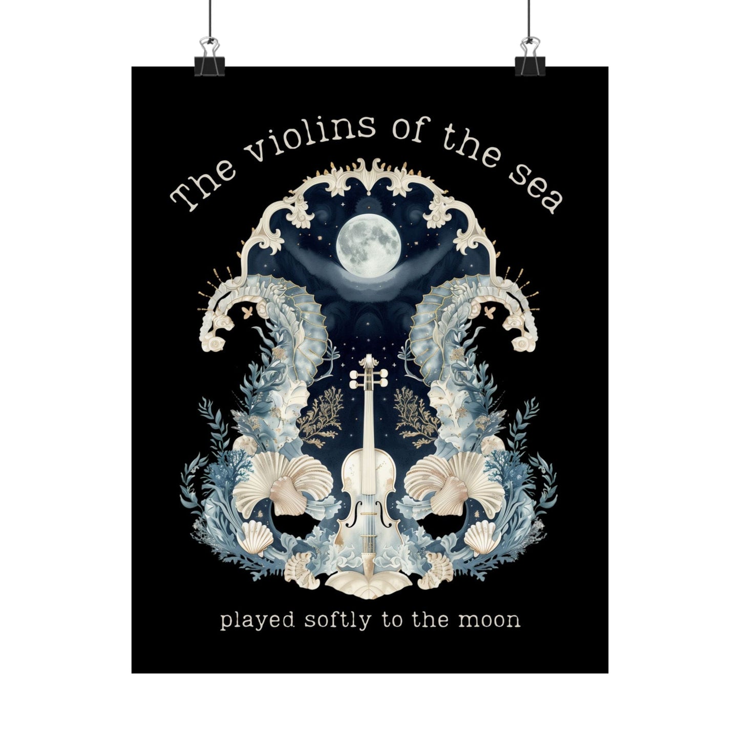Poster 11″ x 14″ / Matte The Violins of the Sea Played Softly to the Moon Black Print The Mystic Eden