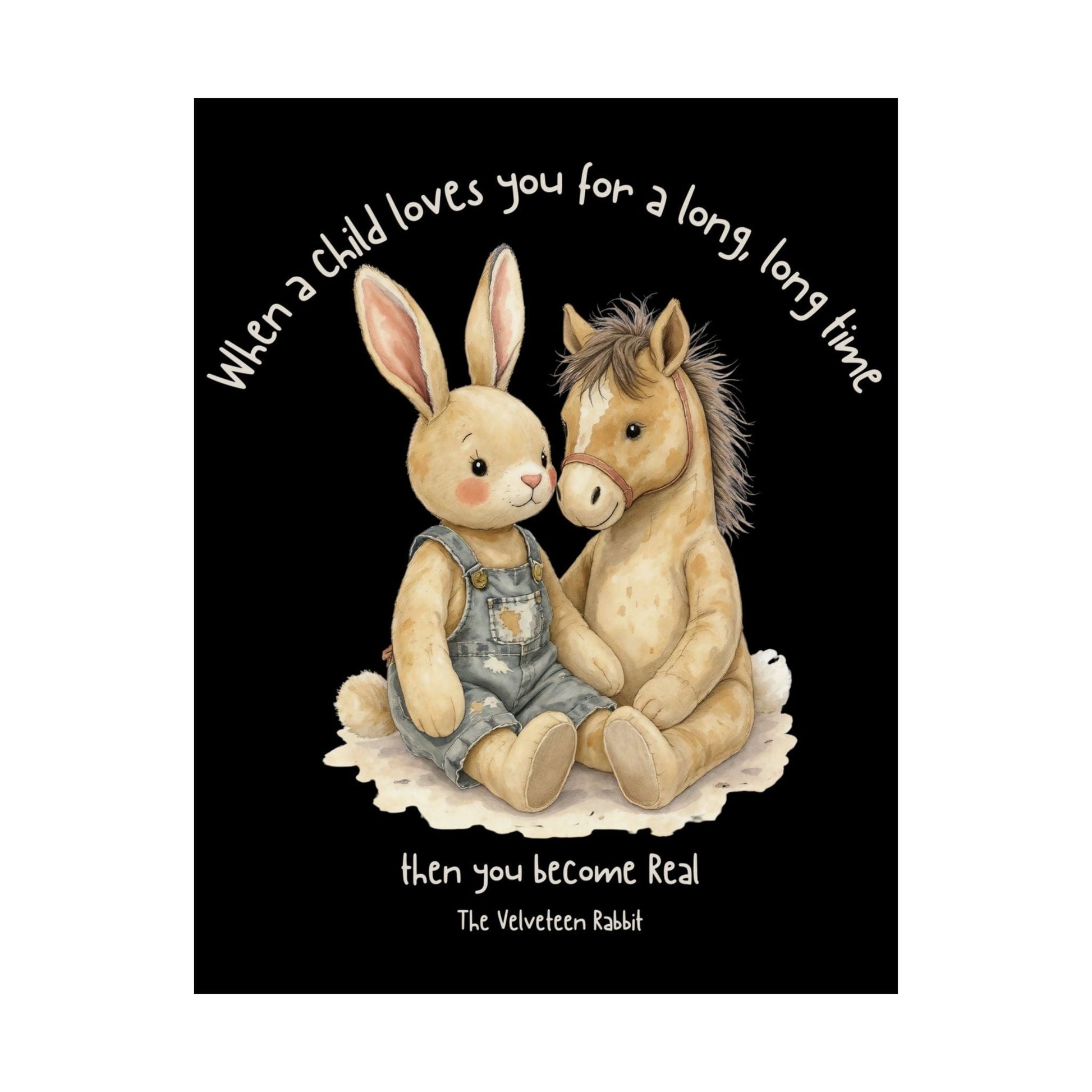 Poster 11″ x 14″ / Matte You Become Real The Velveteen Rabbit Black Print The Mystic Eden