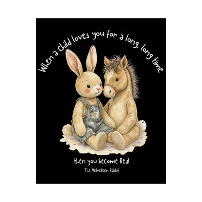 Poster 11″ x 14″ / Matte You Become Real The Velveteen Rabbit Black Print The Mystic Eden