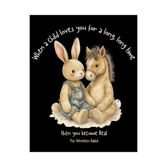 Poster 11″ x 14″ / Matte You Become Real The Velveteen Rabbit Black Print The Mystic Eden