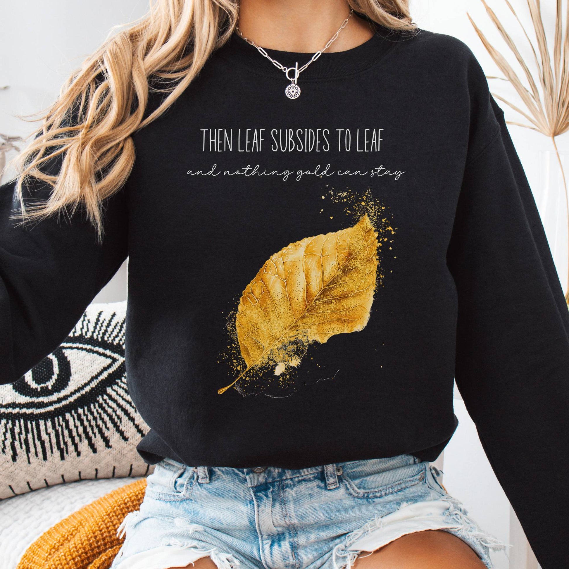 Sweatshirt Black / S Nothing Gold Can Stay Robert Frost Sweatshirt The Mystic Eden