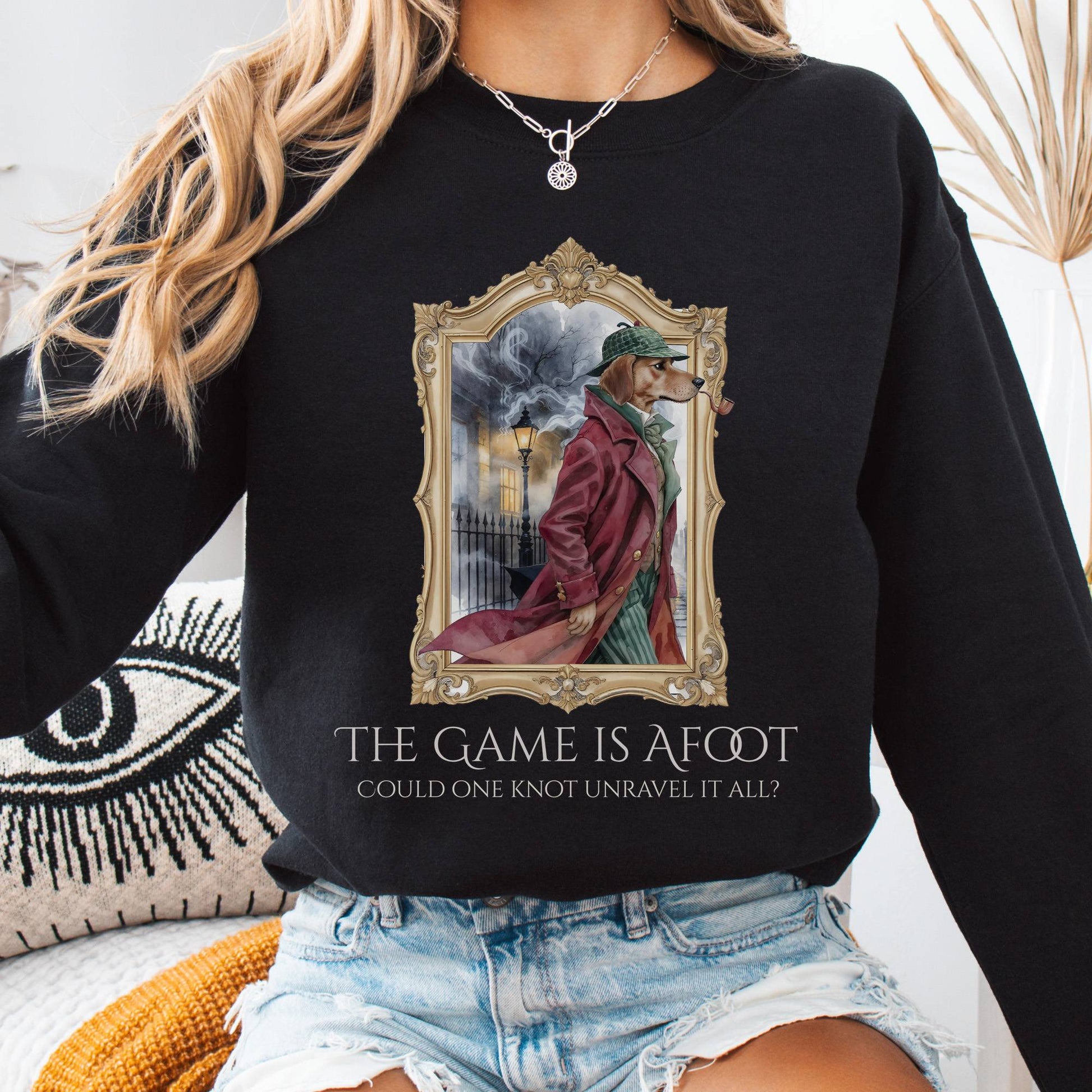 Sweatshirt Black / S The Game Is Afoot Sherlock Holmes Sweatshirt The Mystic Eden