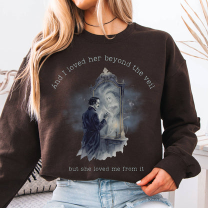 Sweatshirt Dark Chocolate / S And I Loved Her Beyond The Veil Poe Sweatshirt The Mystic Eden