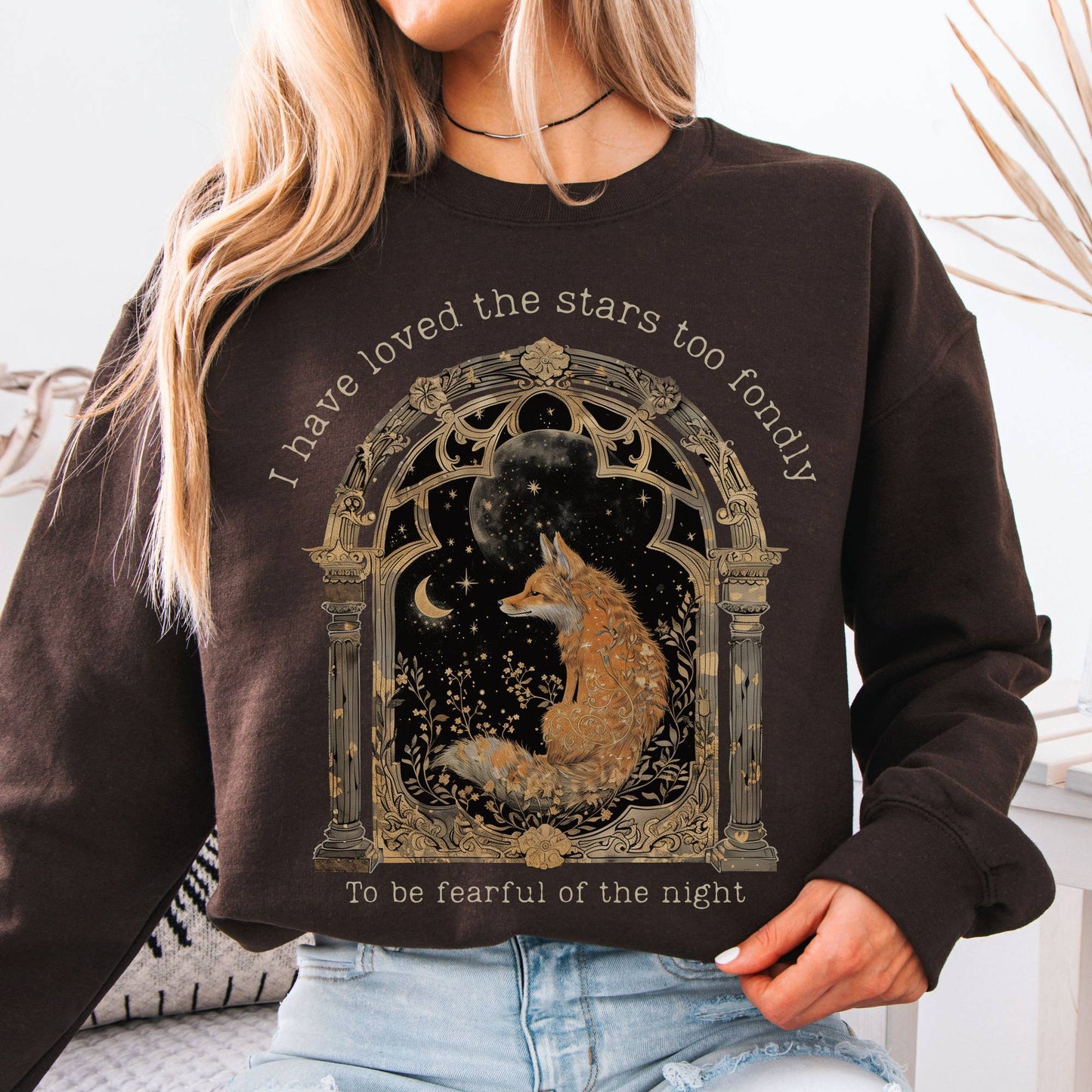 Sweatshirt Dark Chocolate / S I Have Loved the Stars Too Fondly Sarah Williams Sweatshirt The Mystic Eden