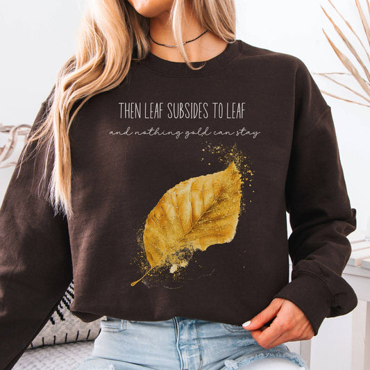 Sweatshirt Dark Chocolate / S Nothing Gold Can Stay Robert Frost Sweatshirt The Mystic Eden