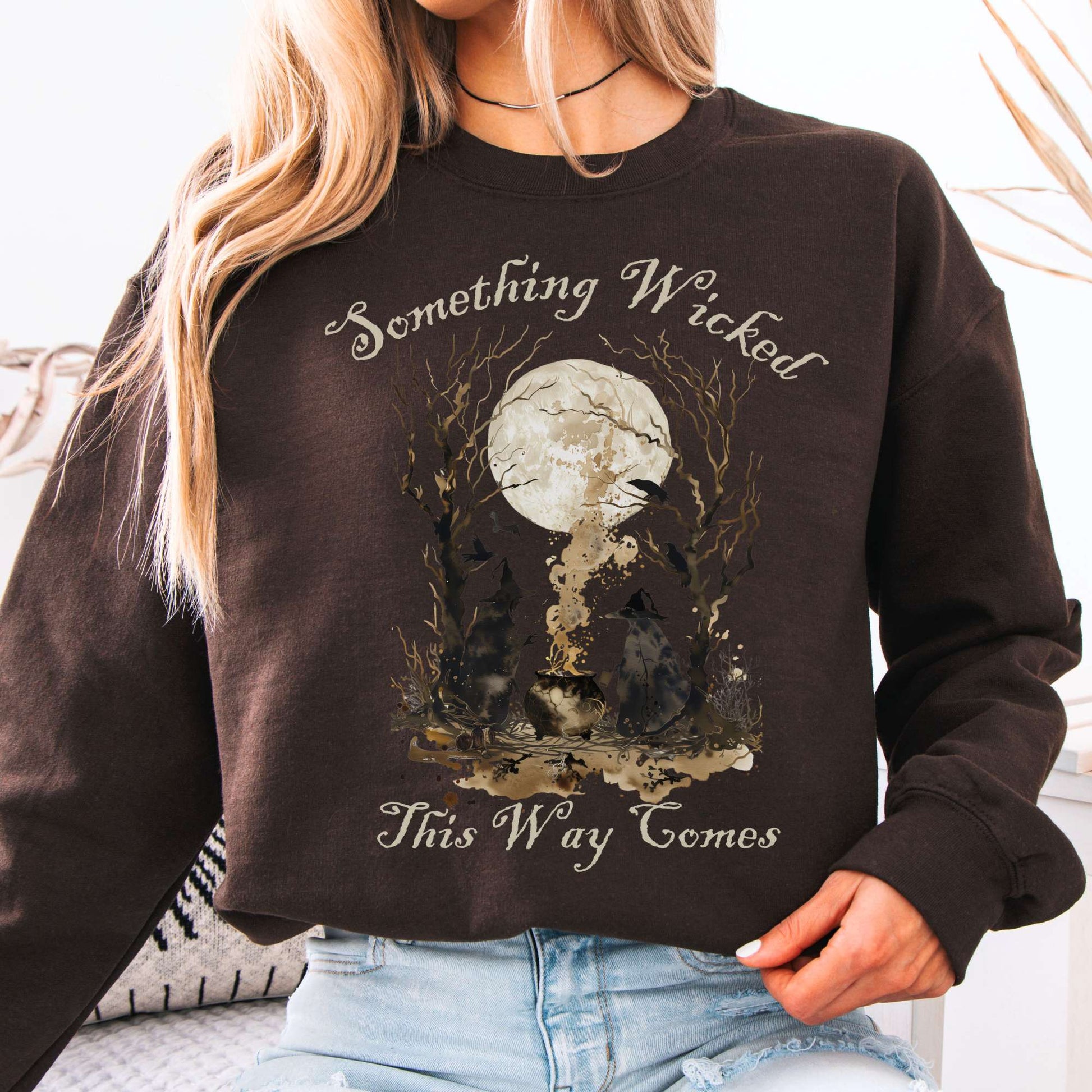 Sweatshirt Dark Chocolate / S Something Wicked This Way Comes, Shakespeare Macbeth Witches Sweatshirt The Mystic Eden