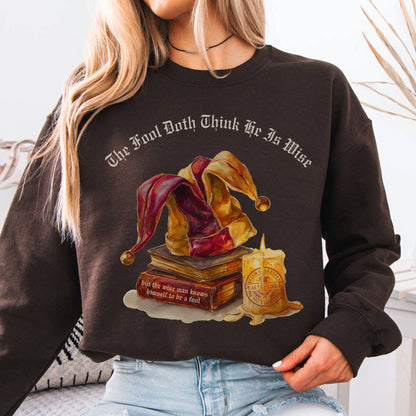 Sweatshirt Dark Chocolate / S The Fool Doth Think He Is Wise Shakespeare Sweatshirt The Mystic Eden