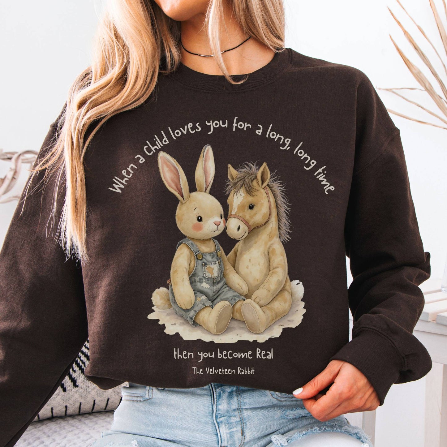 Sweatshirt Dark Chocolate / S You Become Real The Velveteen Rabbit Sweatshirt The Mystic Eden