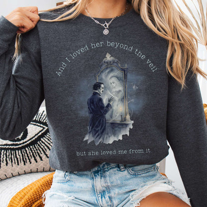 Sweatshirt Dark Heather / S And I Loved Her Beyond The Veil Poe Sweatshirt The Mystic Eden