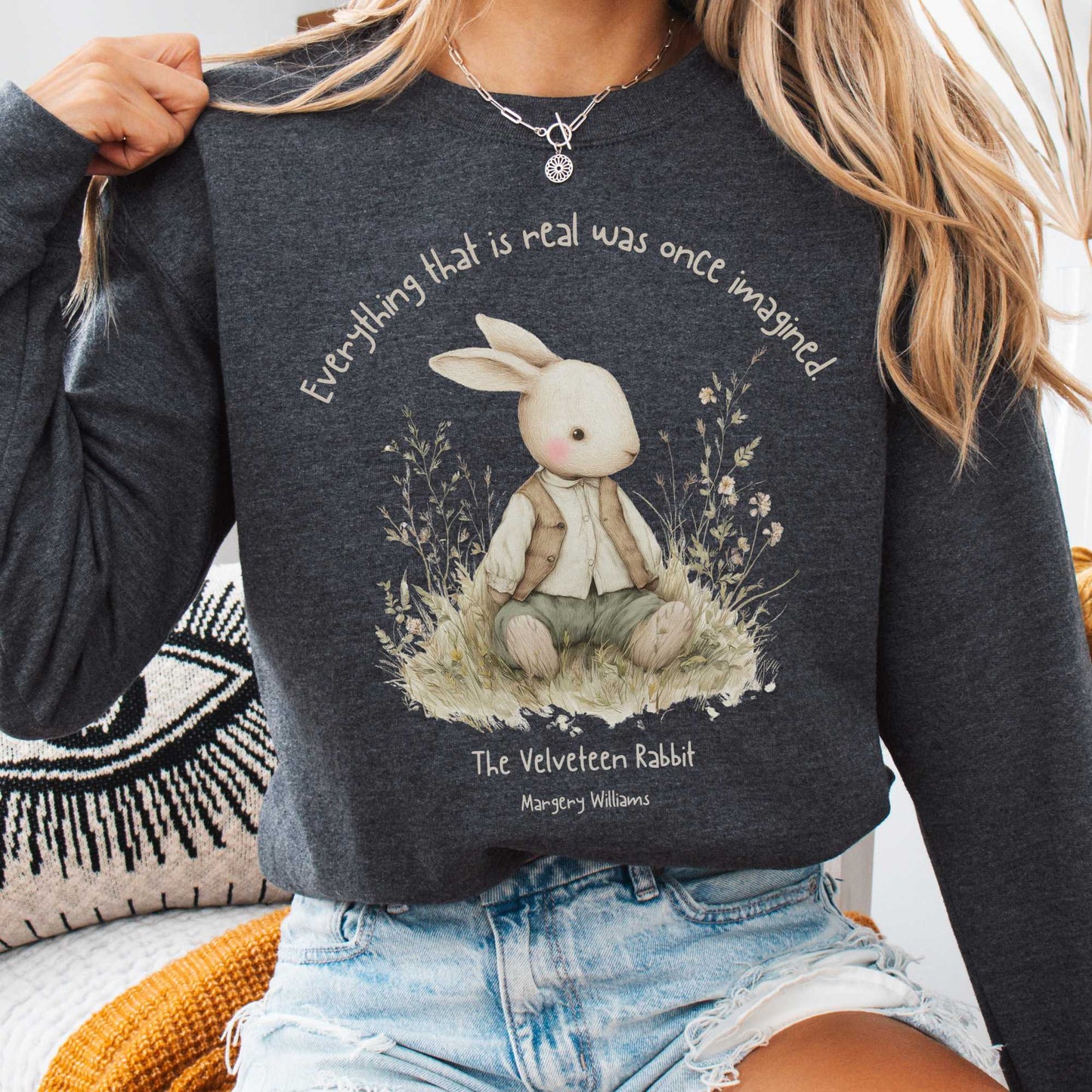 Sweatshirt Dark Heather / S Everything Real Was Once Imagined The Velveteen Rabbit Sweatshirt The Mystic Eden