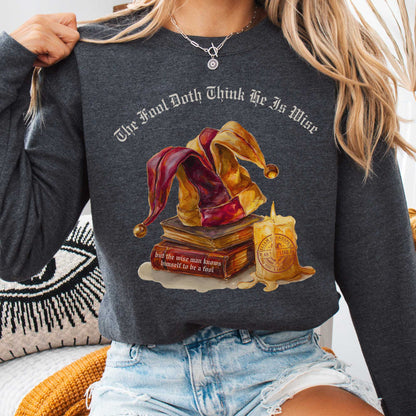 Sweatshirt Dark Heather / S The Fool Doth Think He Is Wise Shakespeare Sweatshirt The Mystic Eden