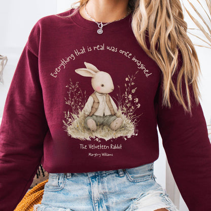 Sweatshirt Maroon / S Everything Real Was Once Imagined The Velveteen Rabbit Sweatshirt The Mystic Eden