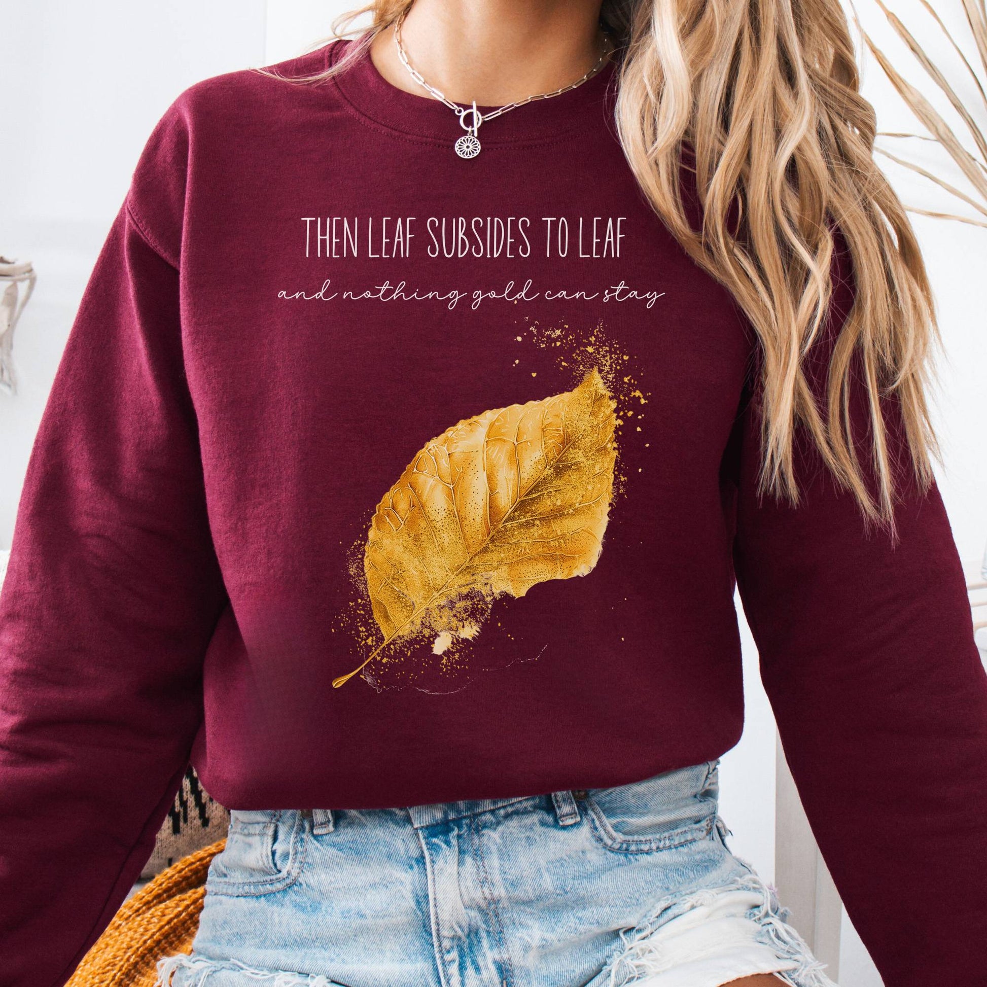 Sweatshirt Maroon / S Nothing Gold Can Stay Robert Frost Sweatshirt The Mystic Eden
