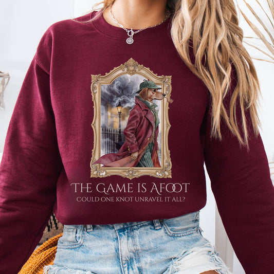 Sweatshirt Maroon / S The Game Is Afoot Sherlock Holmes Sweatshirt The Mystic Eden