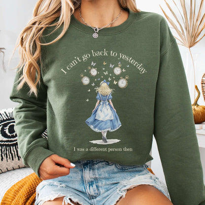 Sweatshirt Military Green / S I Can't Go Back To Yesterday I Was A Different Person Then Sweatshirt The Mystic Eden