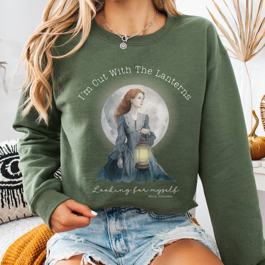Sweatshirt Military Green / S I'm Out With The Lanterns Looking For Myself Emily Dickinson Sweatshirt The Mystic Eden