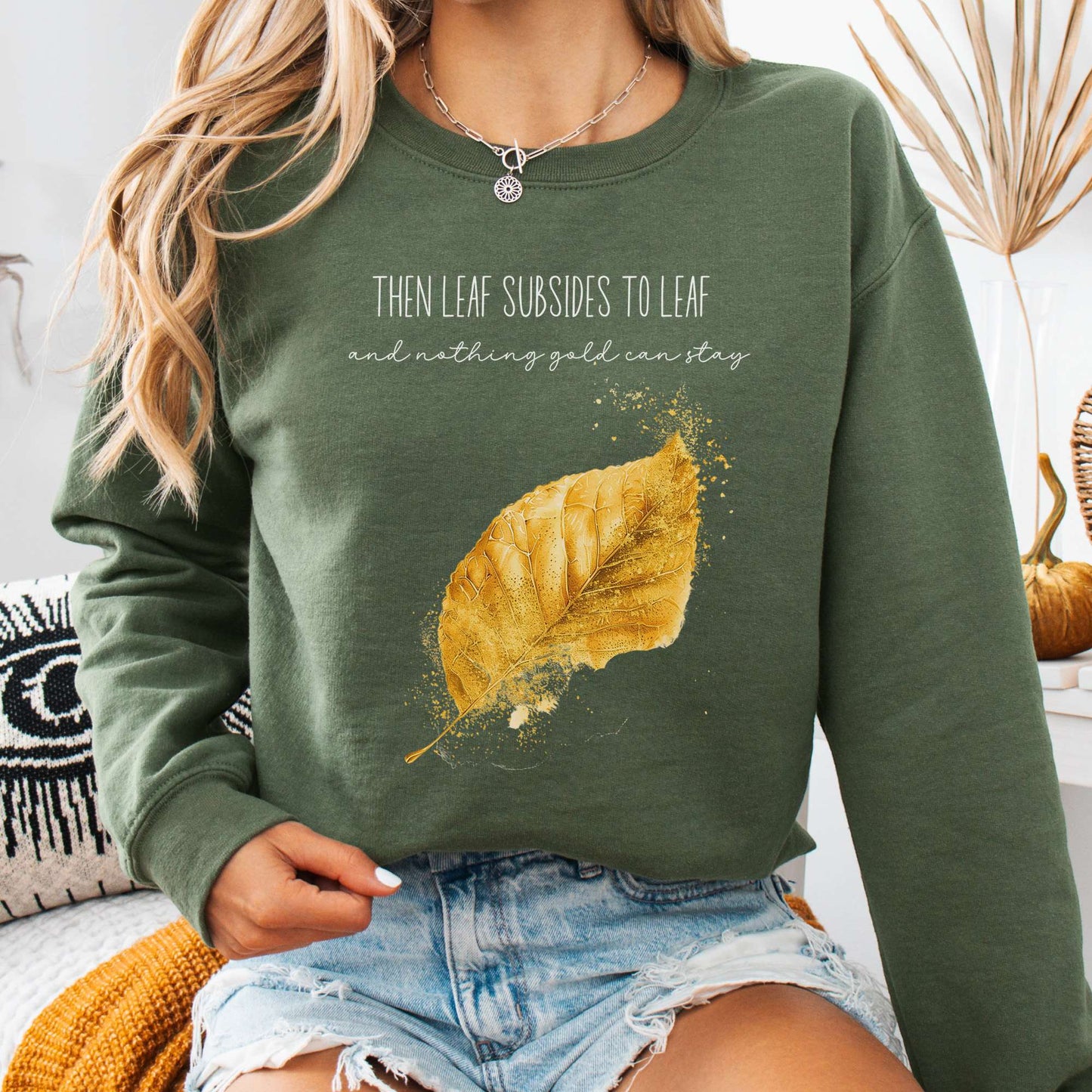 Sweatshirt Military Green / S Nothing Gold Can Stay Robert Frost Sweatshirt The Mystic Eden