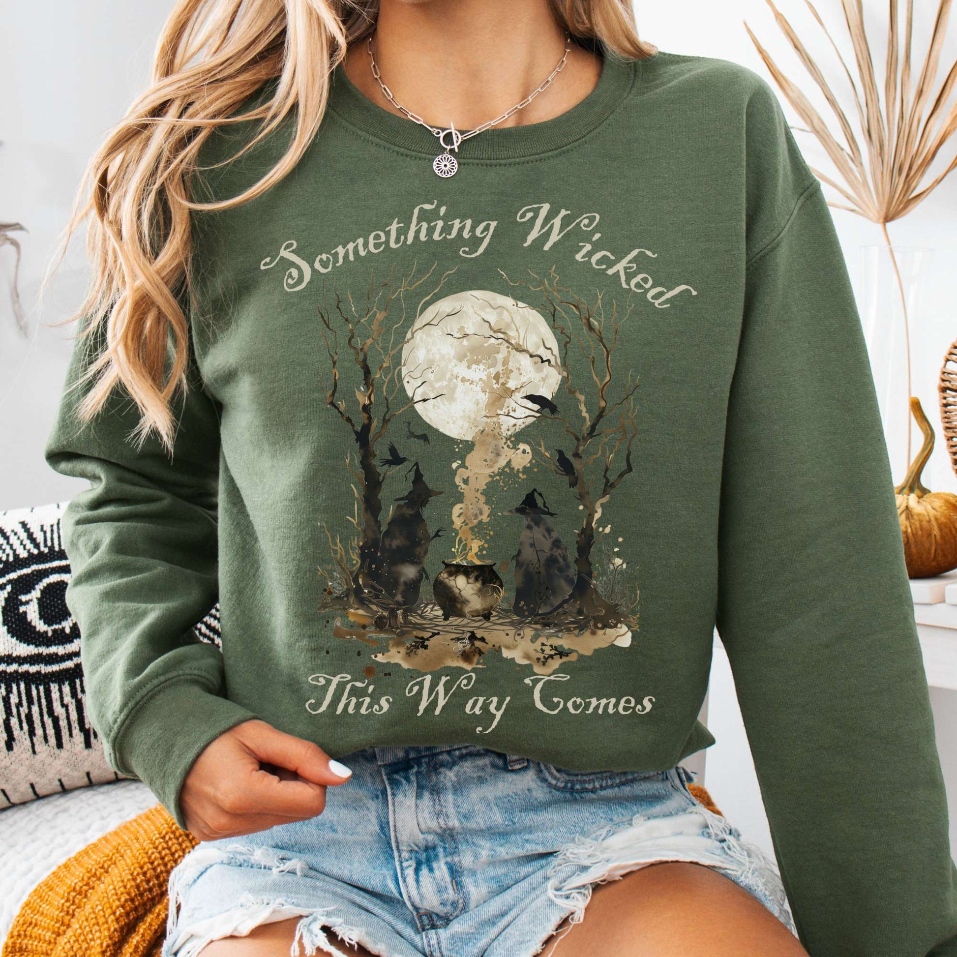 Sweatshirt Military Green / S Something Wicked This Way Comes, Shakespeare Macbeth Witches Sweatshirt The Mystic Eden