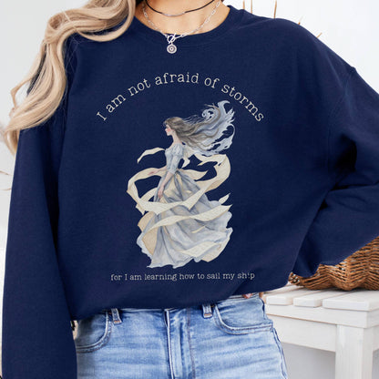 Sweatshirt Navy / S I Am Not Afraid of Storms Little Women Sweatshirt The Mystic Eden