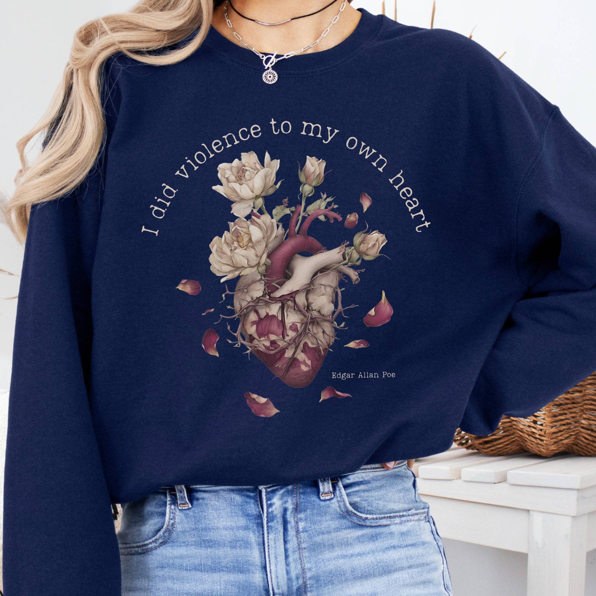 Sweatshirt Navy / S I Did Violence to My Own Heart Edgar Allan Poe Sweatshirt The Mystic Eden