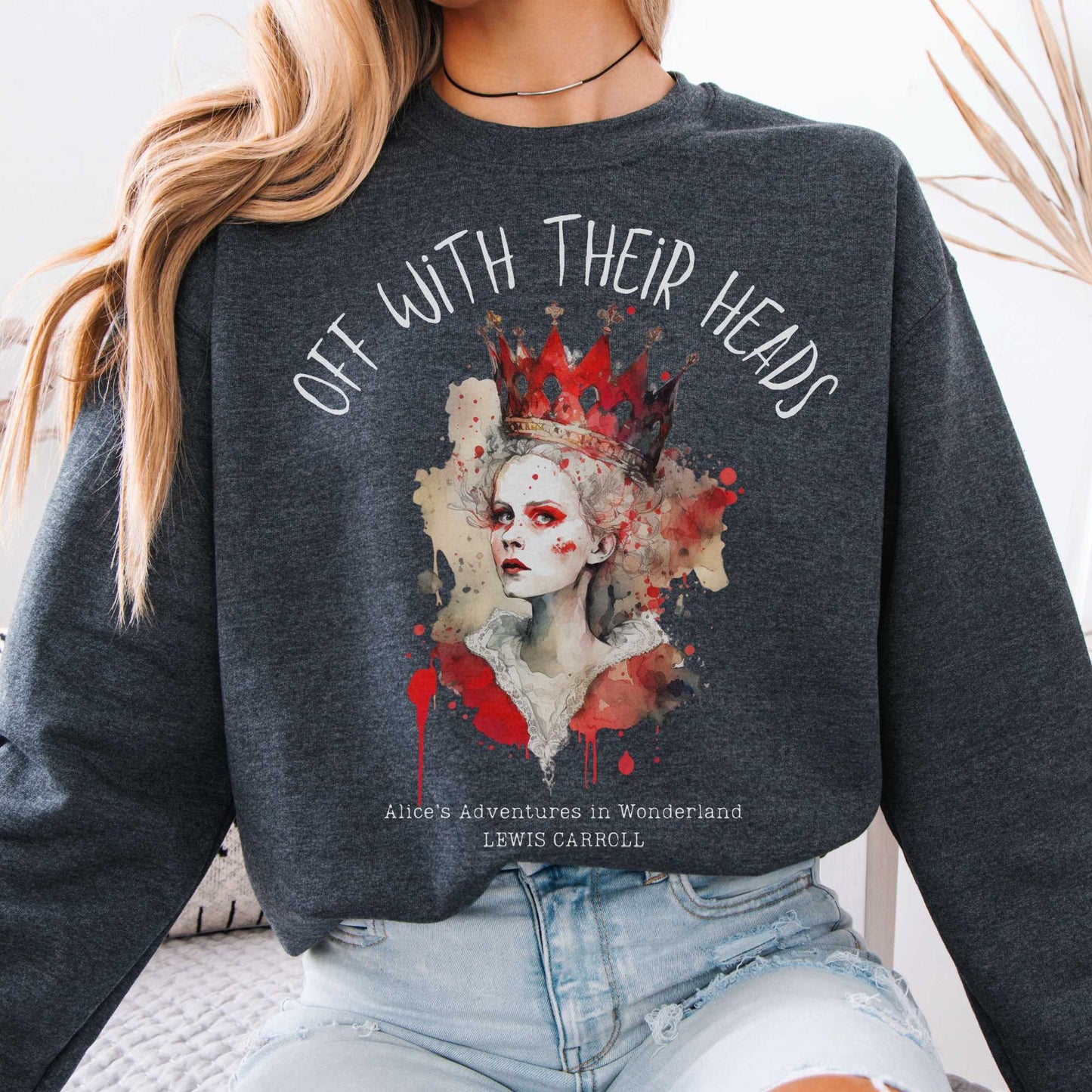 Sweatshirt Off With Their Heads Lewis Carroll's Queen of Hearts Sweatshirt The Mystic Eden