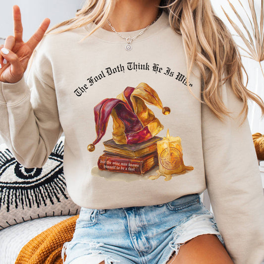 Sweatshirt Sand / S The Fool Doth Think He Is Wise Shakespeare Sweatshirt The Mystic Eden