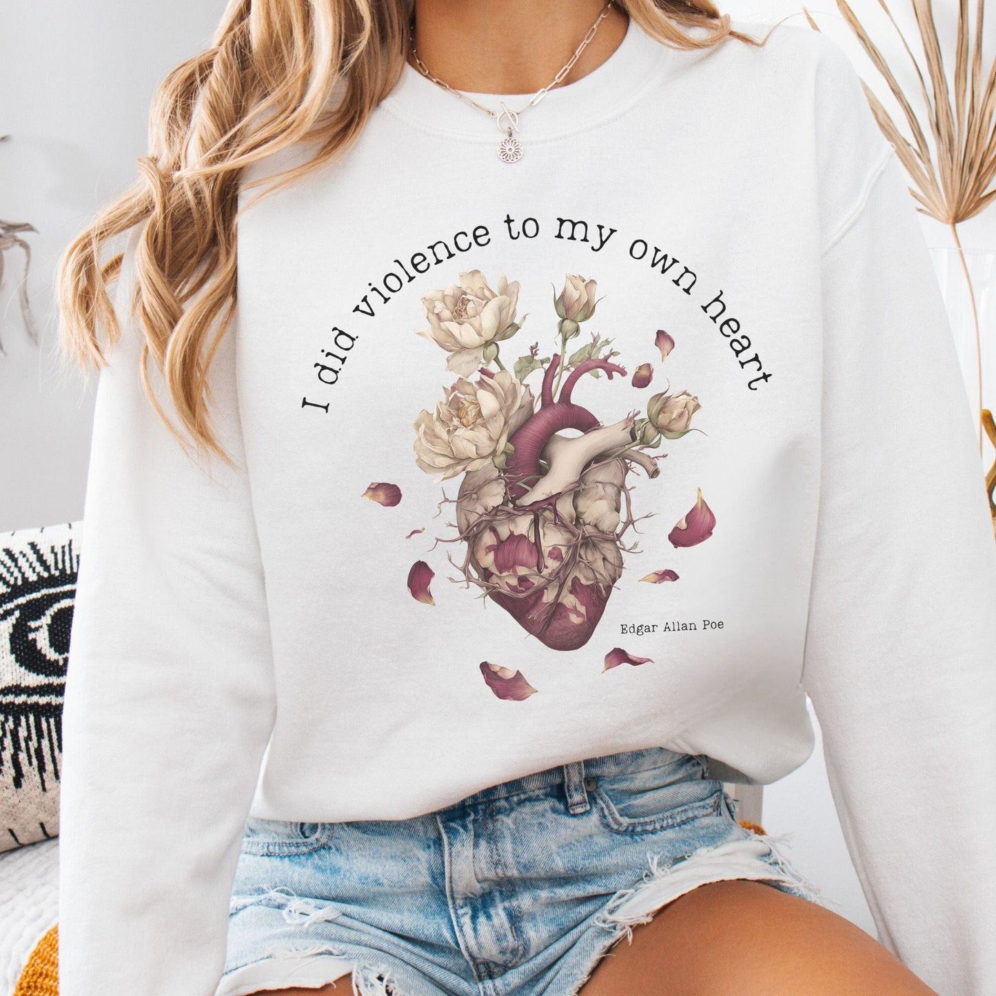 Sweatshirt White / S I Did Violence to My Own Heart Edgar Allan Poe Sweatshirt The Mystic Eden