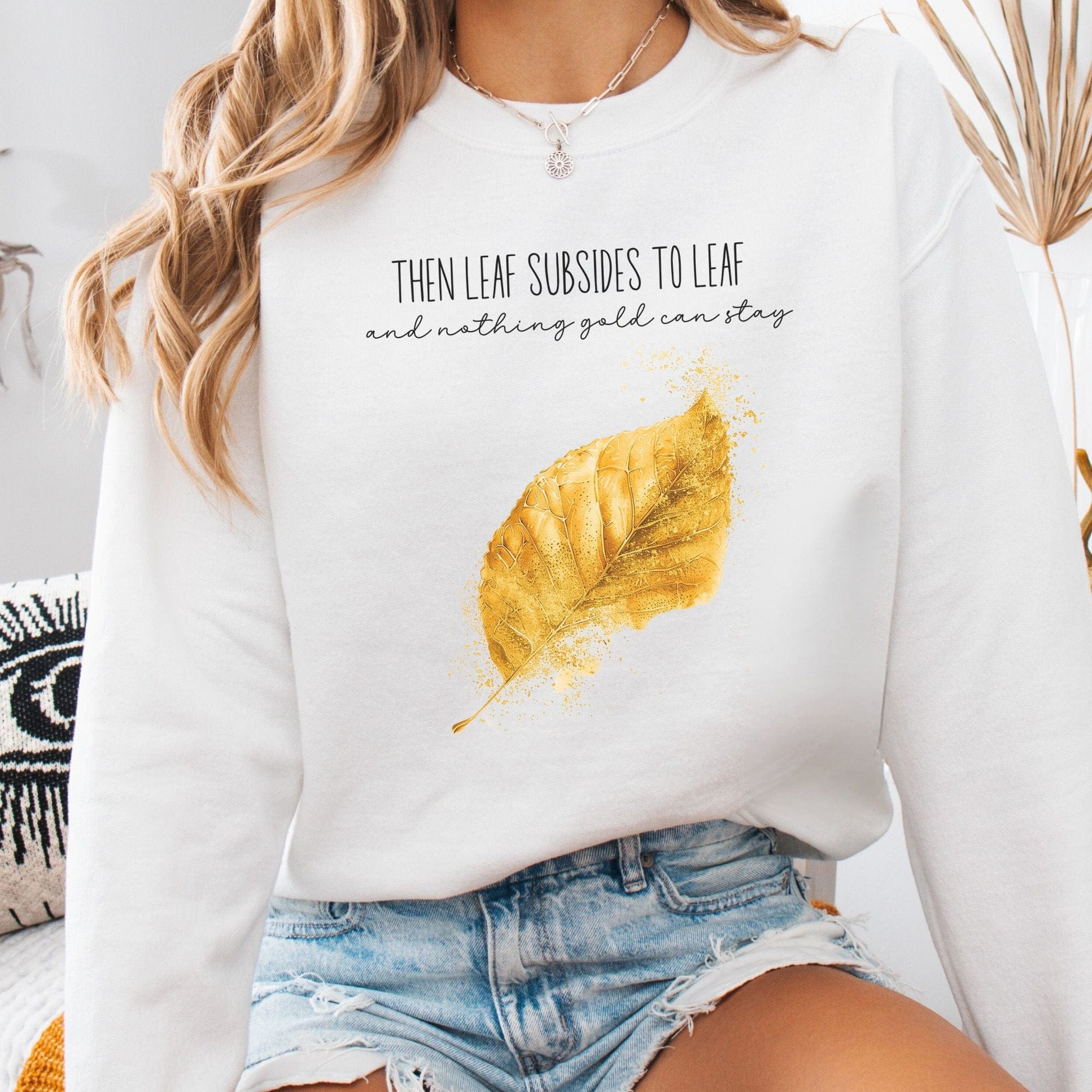 Sweatshirt White / S Nothing Gold Can Stay Robert Frost Sweatshirt The Mystic Eden