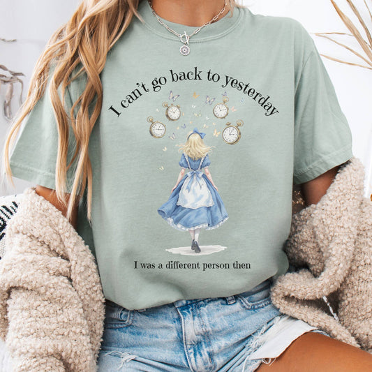 T-Shirt Bay / S I Can't Go Back To Yesterday I Was A Different Person Then Tee The Mystic Eden