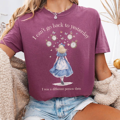 T-Shirt Berry / S I Can't Go Back To Yesterday I Was A Different Person Then Tee The Mystic Eden