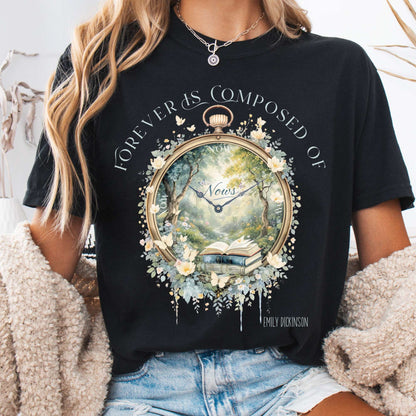 T-Shirt Black / S Forever Is Composed Of Nows Emily Dickinson Tee The Mystic Eden