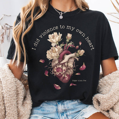 T-Shirt Black / S I Did Violence To My Own Heart Edgar Allan Poe Tee The Mystic Eden