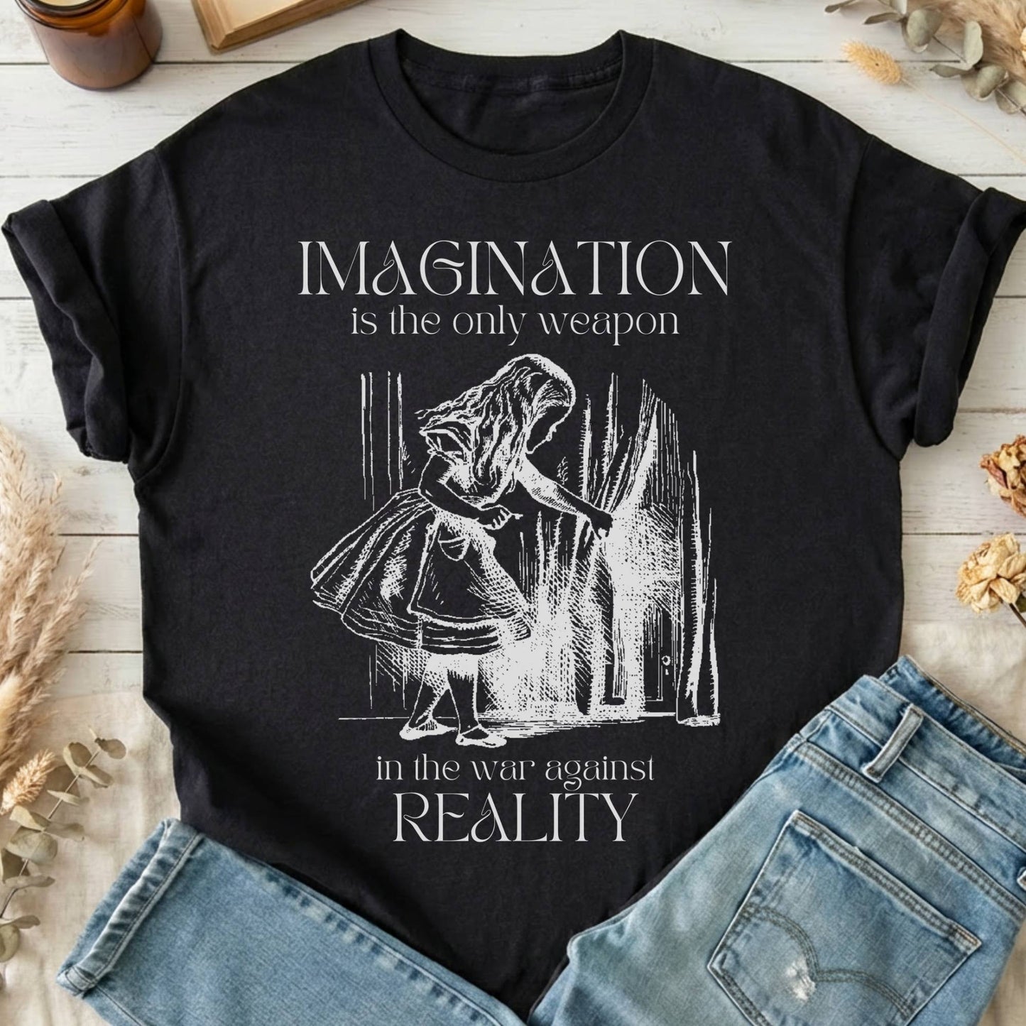 T-Shirt Black / S Imagination is the Only Weapon in the War Against Reality T-Shirt The Mystic Eden