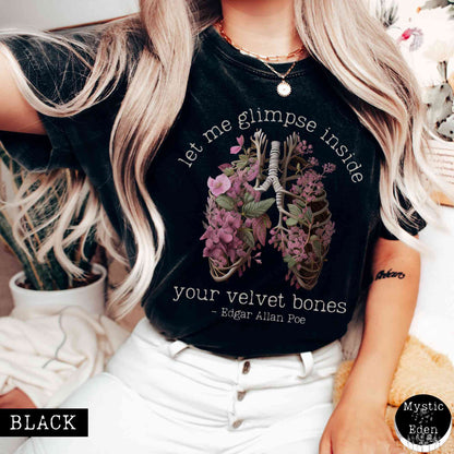 T-Shirt Black / S Poe shirt let me glimpse inside your velvet bones shirt The Mystic Eden