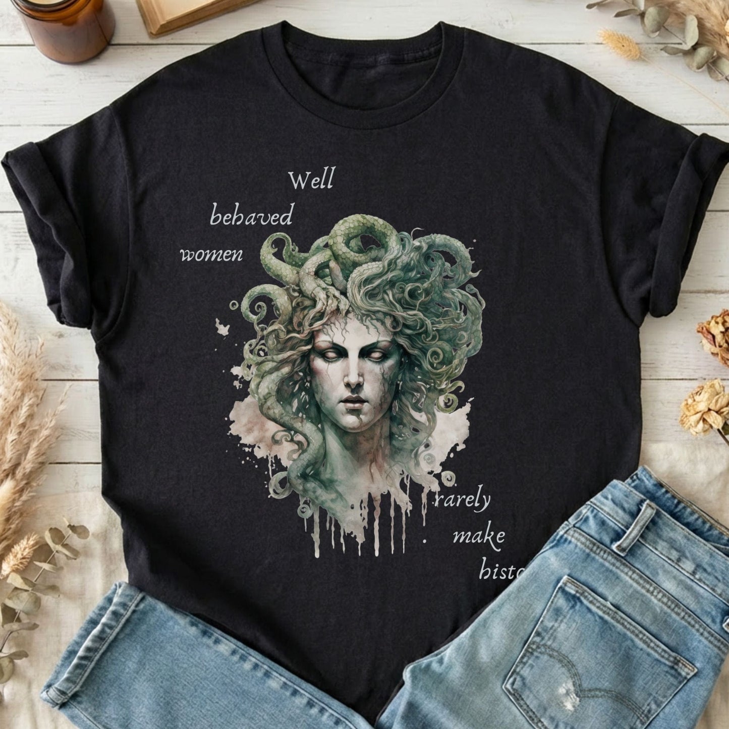 T-Shirt Black / S Well Behaved Women Rarely Make History Medusa T-Shirt The Mystic Eden