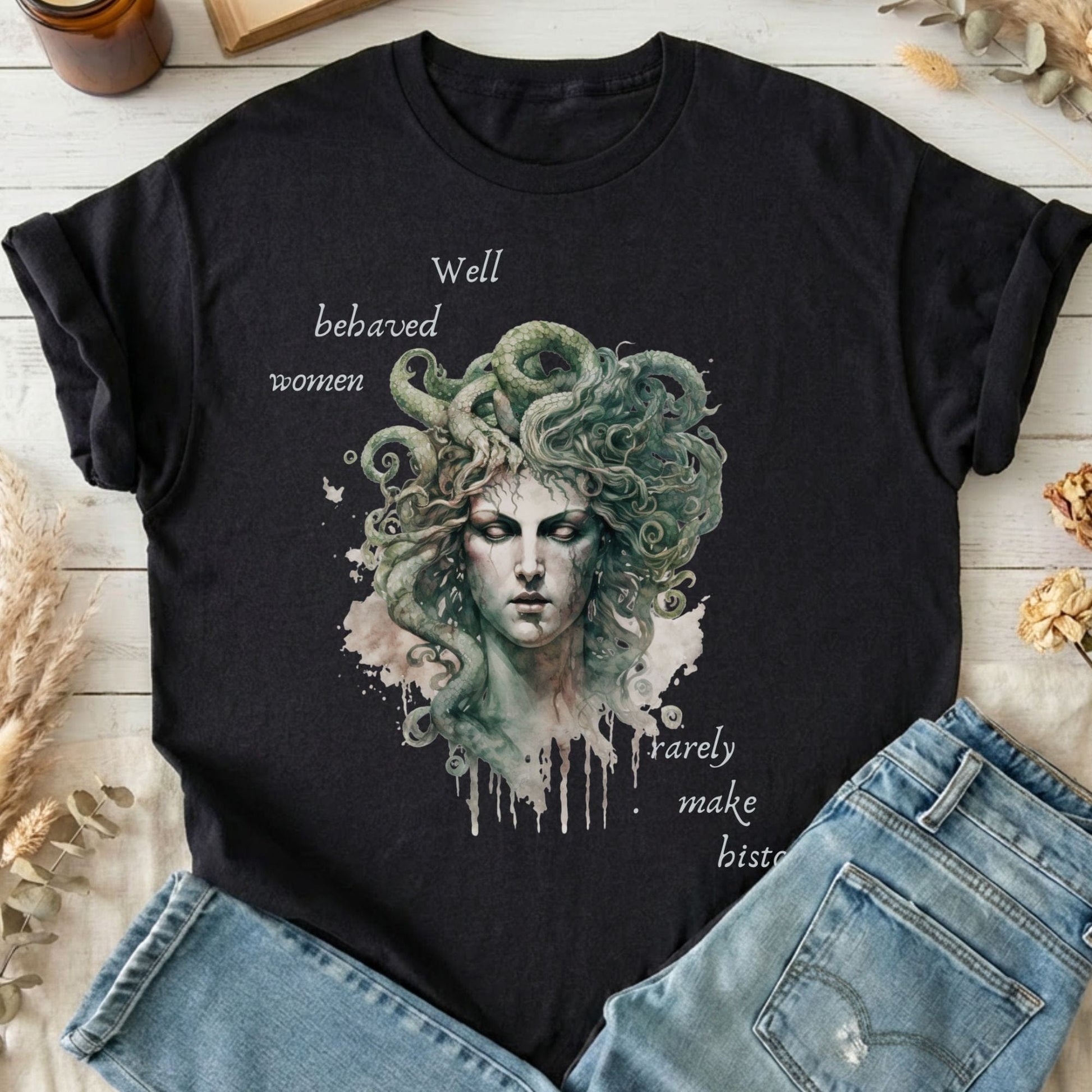 T-Shirt Black / S Well Behaved Women Rarely Make History Medusa T-Shirt The Mystic Eden