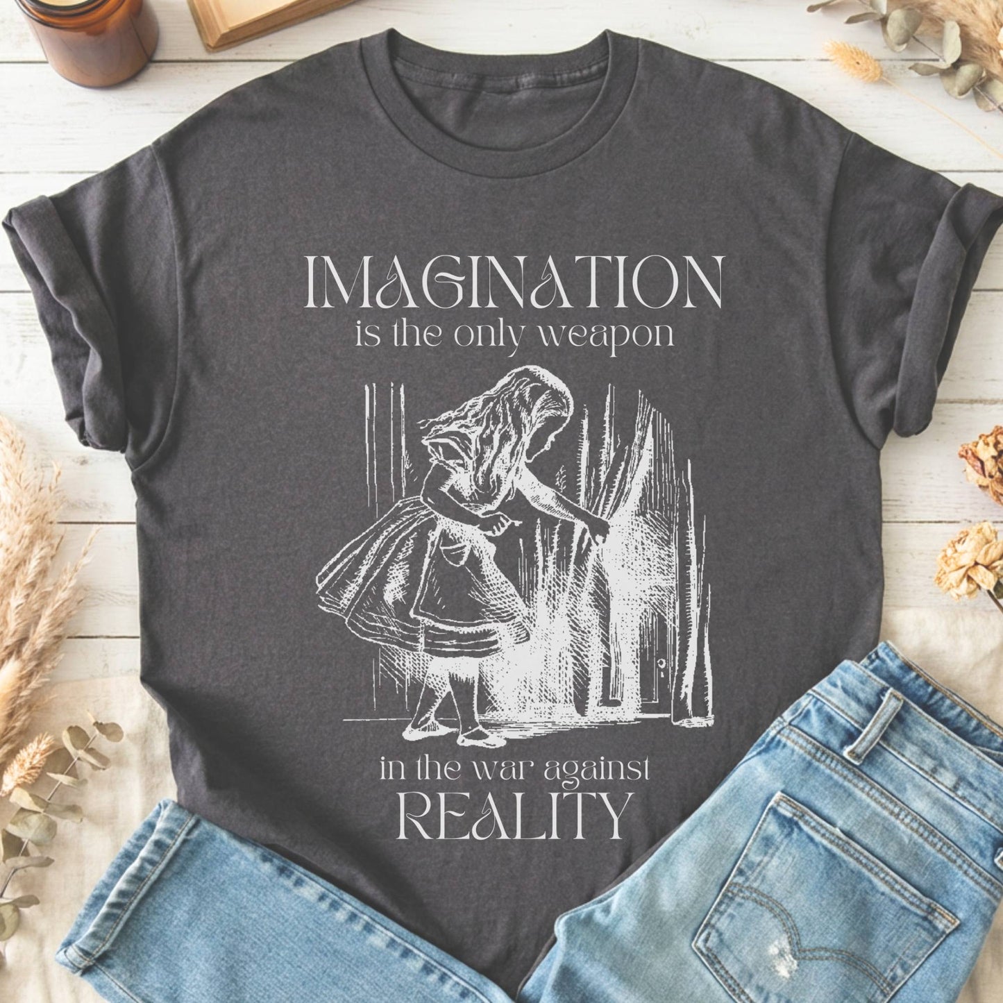 T-Shirt Charcoal / S Imagination is the Only Weapon in the War Against Reality T-Shirt The Mystic Eden