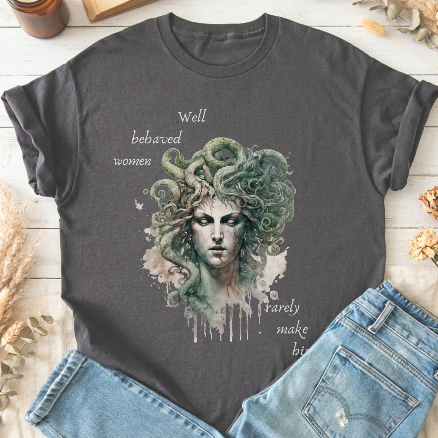 T-Shirt Charcoal / S Well Behaved Women Rarely Make History Medusa T-Shirt The Mystic Eden